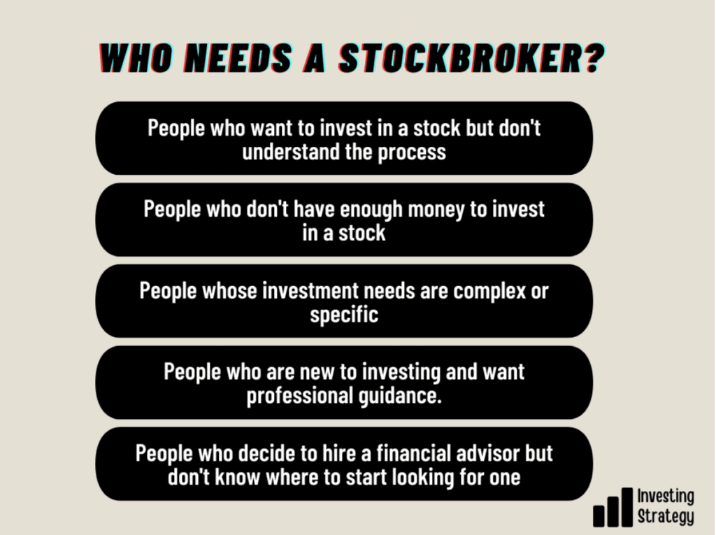 who needs a stockbroker